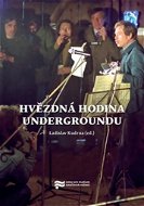 Hvězdná hodina Undergroundu - Kniha