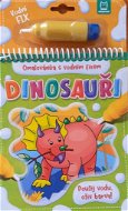 Dinosauři Omalovánka s vodním fixem: Použij vodu, oživ barvy! - Omalovánky