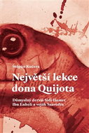 Největší lekce dona Quijota: Důmyslný derviš Sidi Hamet Ibn Enheli a voják Saavedra - Kniha