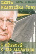 Cesta Františka Čuby z Březové k JZD Slušovice - Kniha