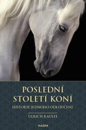 Poslední století koní: Historie jednoho odloučení - Kniha