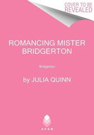 Romancing Mister Bridgerton: Bridgerton - Kniha