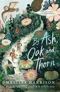 By Ash, Oak and Thorn - Kniha