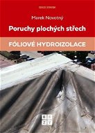 Poruchy plochých střech Fóliové hydroizolace - Kniha
