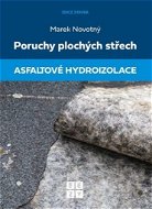 Poruchy plochých střech Asfaltové hydroizolace - Kniha
