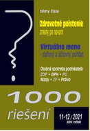 1000 riešení 11-12/2021: Zdravotné poistenie po zmenách, Osobná spotreba podnikateľa - Kniha