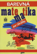 Barevná matematika pro čtvrťáky: Opakujeme si během školníku roku i o prázdninách - Kniha