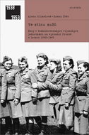 Ve stínu mužů: Ženy v československých vojenských jednotkách na východní frontě v letech 1942–1 - Kniha