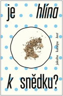 Je hlína k snědku? - Kniha