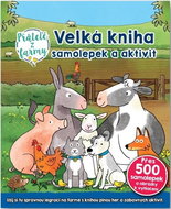 Velká kniha samolepek a aktivit Přátelé z farmy - Kniha