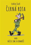 Černá rota: aneb válčili jsme za komančů - Kniha