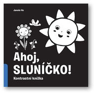 Ahoj, sluníčko!: Kontrastní knížka - Kniha