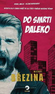 Do smrti daleko - Kniha