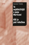 To nejdůležitější o panu Moritzovi Klíč je pod rohožkou - Kniha