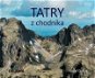 Kniha Tatry z chodníka - Kniha