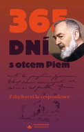 365 dní s otcem Piem: Z duchovní korespondence - Kniha