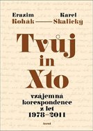 Tvůj in Xto: vzájemná korespondence z let 1978–2011 - Kniha