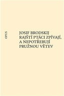 Rajští ptáci zpívají, a nepotřebují pružnou větev - Kniha