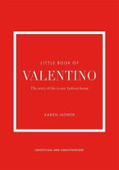 Little Book of Valentino: The Story of the Iconic Fashion House - Kniha