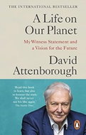 A Life on Our Planet: My Witness Statement and a Vision for the Future - Kniha