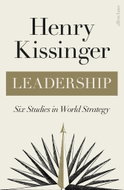 Leadership: Six Studies in World Strategy - Henry Kissinger