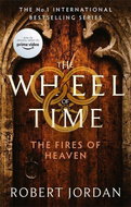 The Fires of Heaven: Book 5 of the Wheel of Time (soon to be a major TV series) - Kniha
