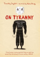On Tyranny Graphic Edition: Twenty Lessons from the Twentieth Century - Kniha