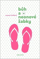 Bůh a neonové žabky - Kniha