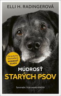 Múdrosť starých psov: Spoznajte, čo je naozaj dôležité - Kniha