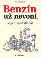 Benzin už nevoní, ale já to ještě stihnul… - Kniha