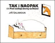 Tak i naopak čili Proč vznikají skvrny na Slunci - Kniha
