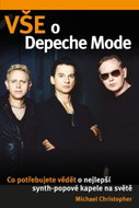Vše o Depeche Mode: Co potřebujete vědět o nejlepší synt-popové kapele na světe - Kniha