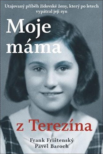Moje máma z Terezína - Kniha - Hlavní obrázek