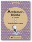Montessori doma 0 - 3 roky: Od myšlienok k činom - Kniha