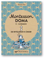Montessori doma 9 - 12 rokov: Od myšlienok k činom - Kniha