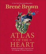 Atlas of the Heart: Mapping Meaningful Connection and the Language of Human Experience - Kniha