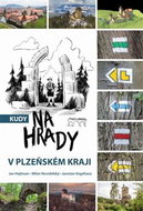 Kudy na hrady v Plzeňském kraji - Kniha