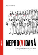 Nepro(v)daná: Krátké povídky, kde všeho je tak akorát - Kniha