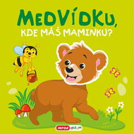 Medvídku, kde máš maminku? - Kniha