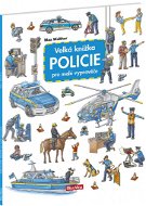 Kniha Velká knížka Policie pro malé vypravěče - Kniha