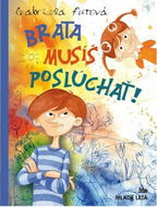 Brata musíš poslúchať! - Kniha