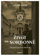 Život na Sorbonně: Výchova elit ve Francii - Kniha