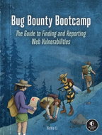 Bug Bounty Bootcamp: The Guide to Finding and Reporting Web Vulnerabilities - Kniha