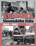Kronika Slovenského štátu 1944 - 1945   - Kniha