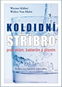 Koloidní stříbro proti virům, bakteriím a plísním: Posilování imunity jednoduše - Kniha