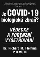 Je COVID-19 Biologická zbraň?: Vědecké a forenzní vyšetřování - Kniha