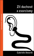 Zlí duchové a exorcismy - Kniha
