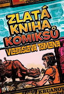 Zlatá kniha komiksů Vlastislava Tomana - Kniha