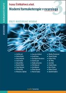 Moderní farmakoterapie v neurologii: 3. rozšířené vydání - Kniha