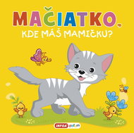 Mačiatko, kde máš mamičku? - Kniha